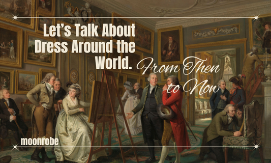 About Dress Around the World – From Then to Now