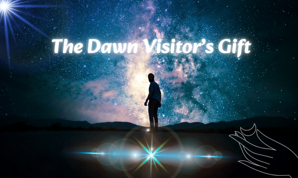 The Dawn Visitor’s Gift